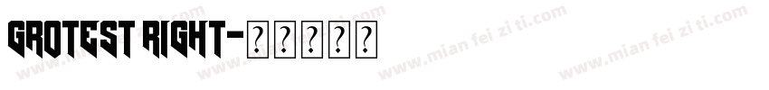 GROTEST RIGHT字体转换
